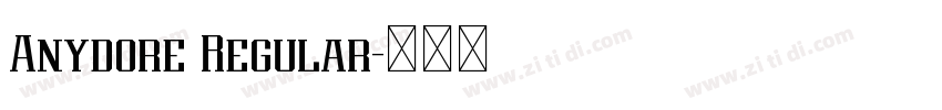 Anydore Regular字体转换 Anydore Regular字体转换